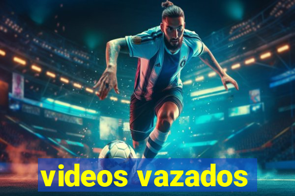 videos vazados